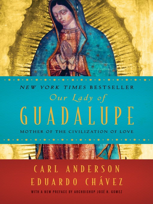 Détails du titre pour Our Lady of Guadalupe par Carl Anderson - Disponible